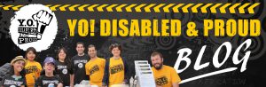 YO! Disabled & Proud Blog